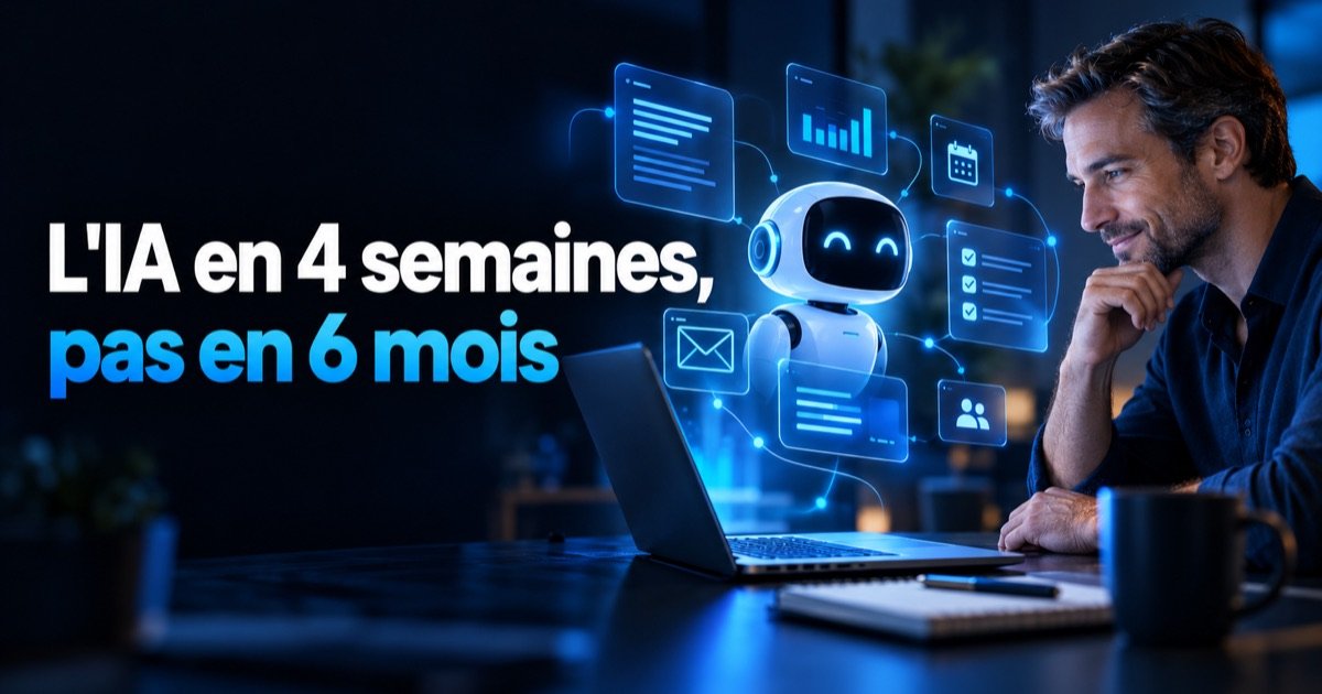 L'IA en 4 semaines, pas en 6 mois — formation IA pour débutant, guide pour dirigeants de TPE et PME
